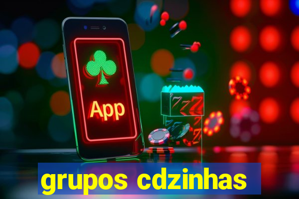 grupos cdzinhas